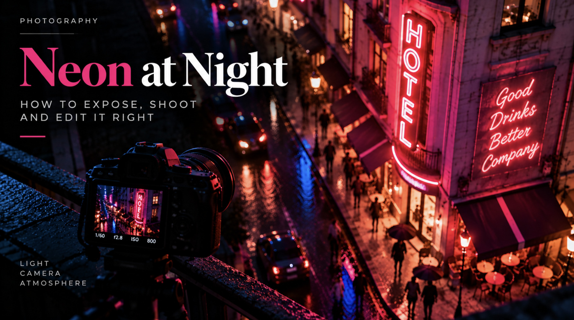 How to Photograph Neon Lights at Night Without Losing Color and Detail